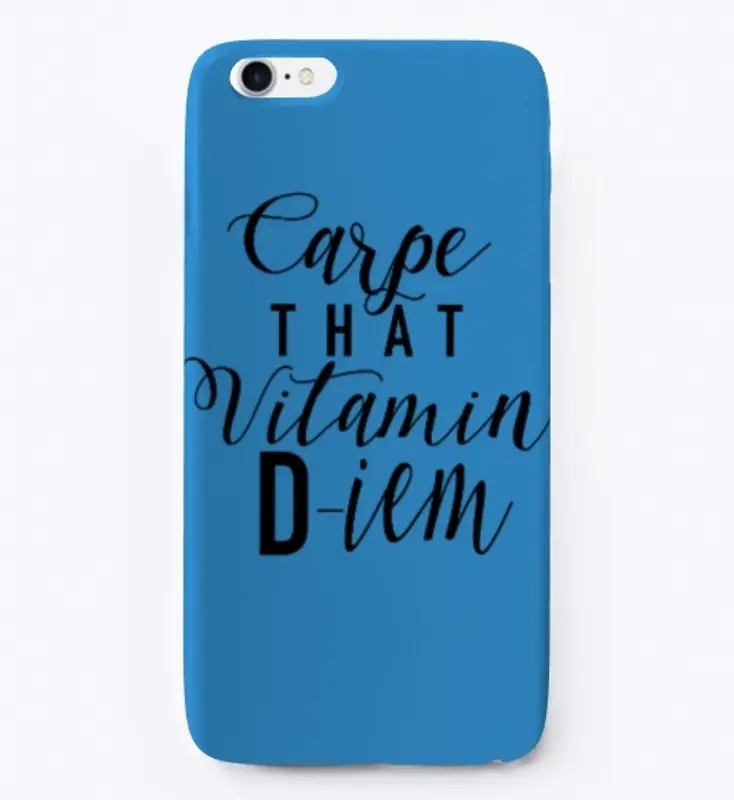 "Carpe That Vitamin D" (Black)